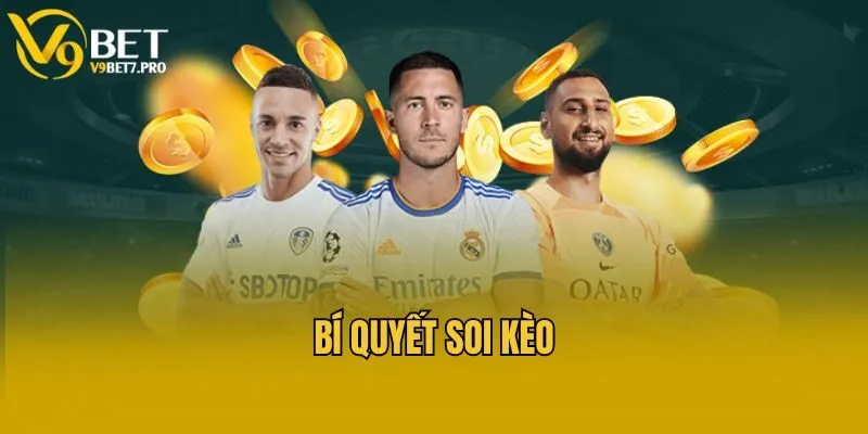 Top 5 bí quyết soi kèo chuẩn nhất hiện nay