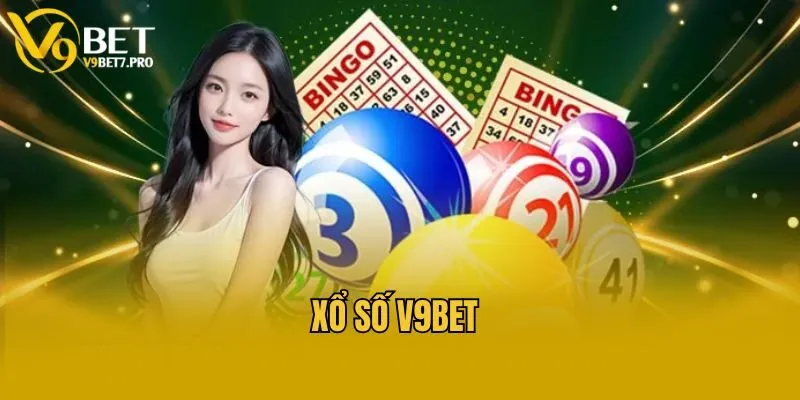 Những ưu điểm nổi bật chỉ có tại xổ số V9bet