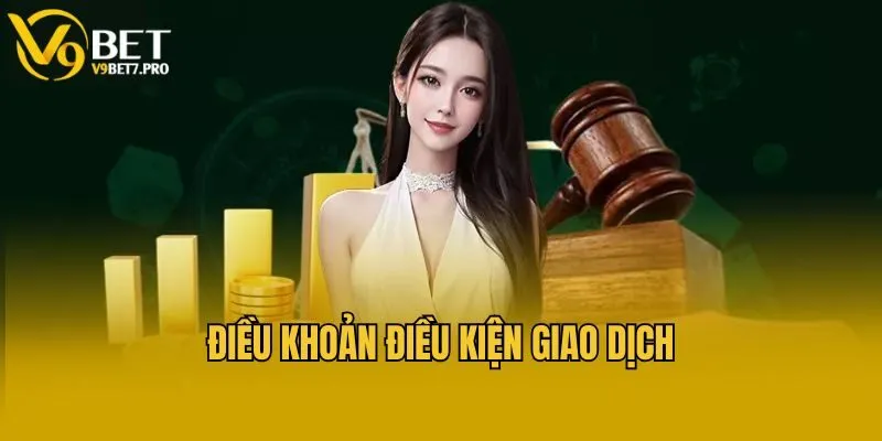 Điều khoản điều kiện giao dịch