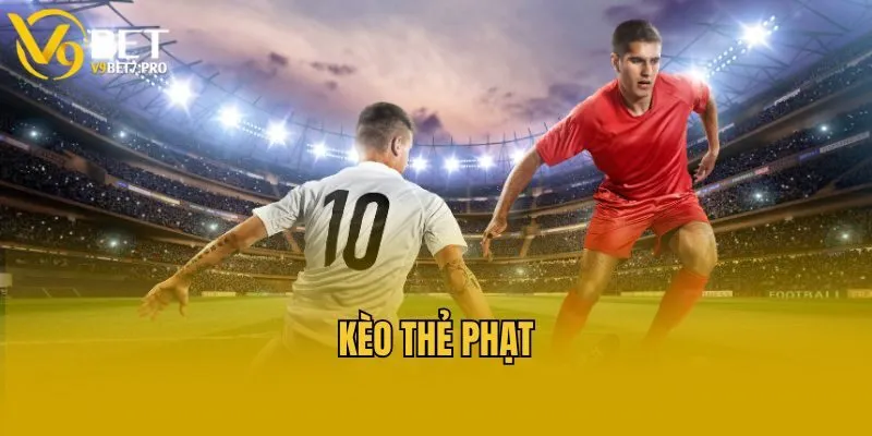 Cách bắt kèo thẻ phạt hiệu quả 