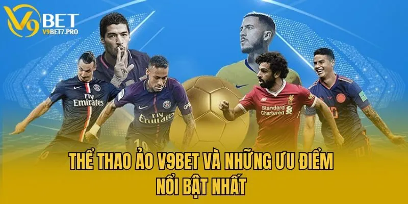 Thể thao ảo V9bet và những ưu điểm nổi bật nhất